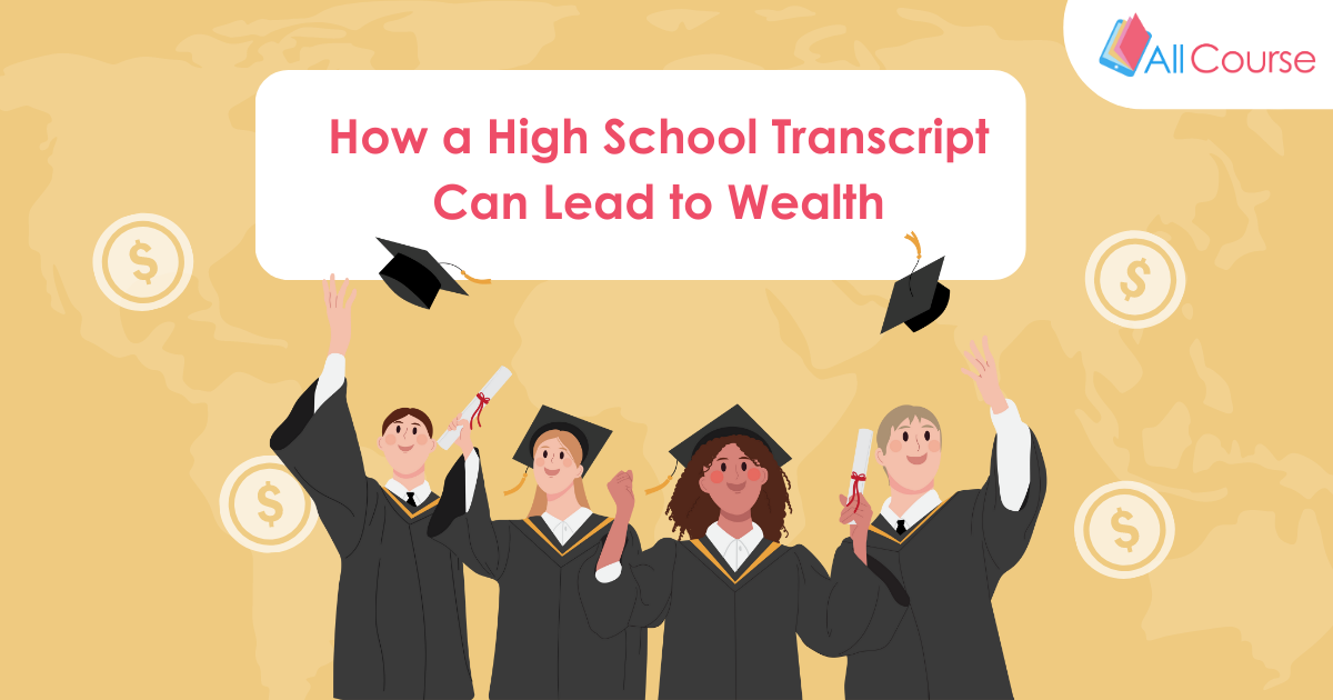 How a High School Transcript Can Lead to Wealth
